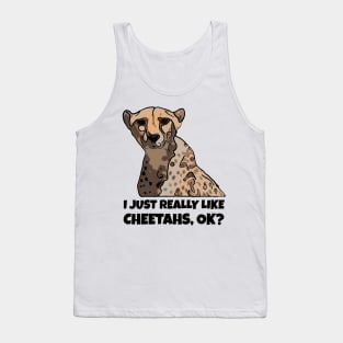 I Like Cheetahs Tank Top